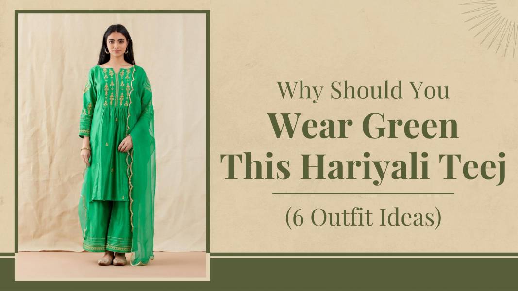 Why Should You Wear Green This Hariyali Teej (6 Outfit Ideas)