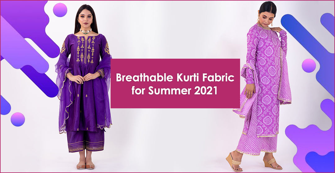 Breathable Kurti Fabric for Summer 2021