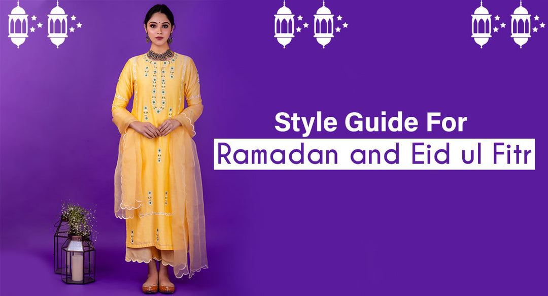 Style Guide For Ramadan and Eid ul Fitr