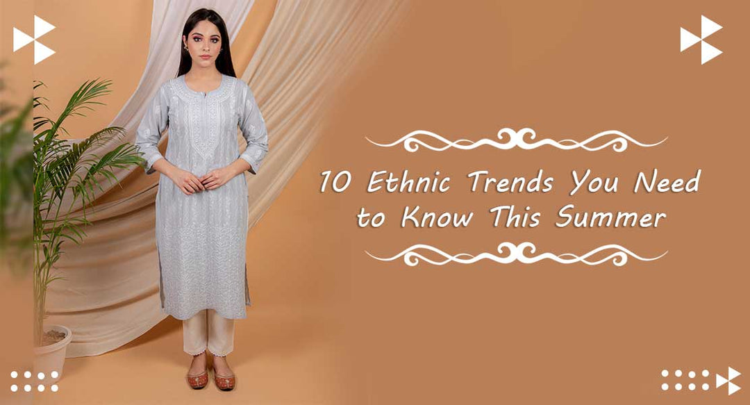 10 Ethnic Trends You Need to Know This Summer