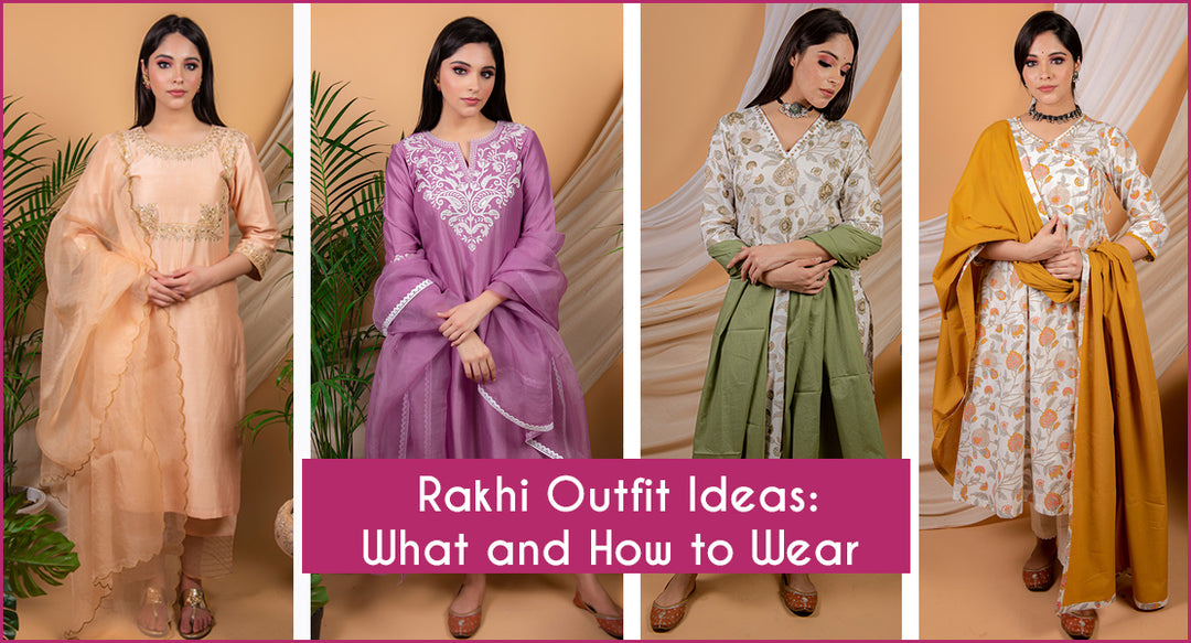 Rakhi Outfit Ideas: What and How to Wear