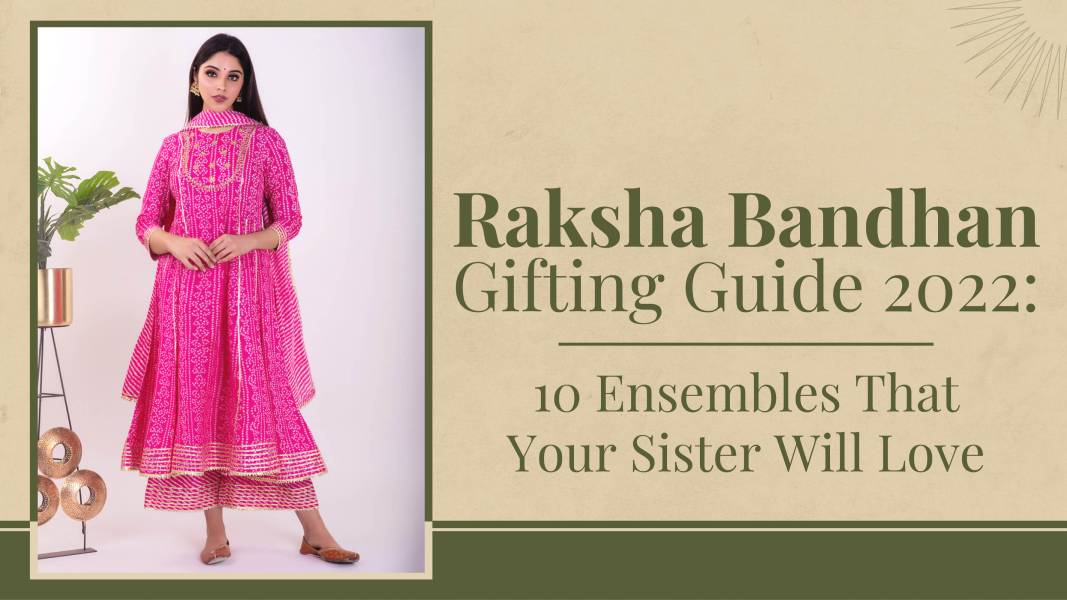 Raksha Bandhan Gifting Guide 2022: 10 ensembles that your sister will love