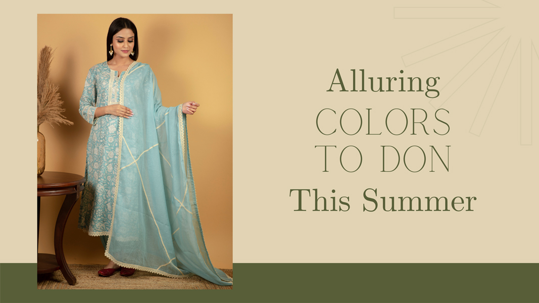 Alluring Colors To Don This Summer